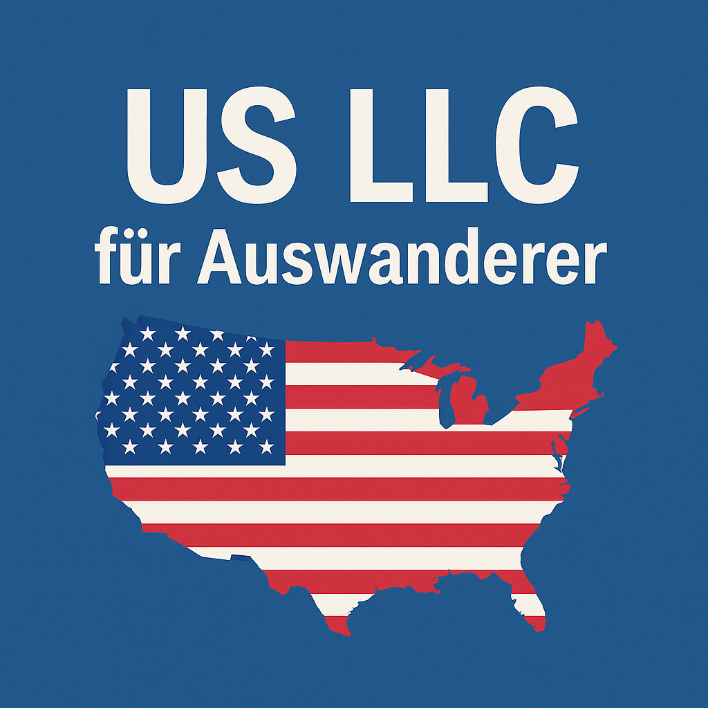 US LLC fuer Auswanderer